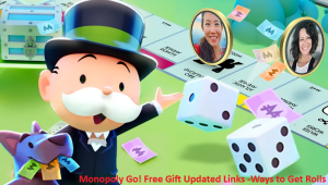Monopoly Go! Free Gift Updated Links -Ways to Get Rolls